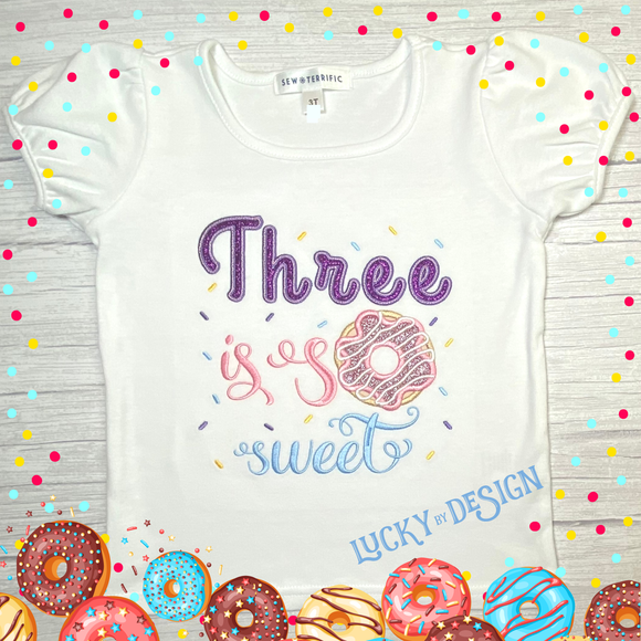 Birthday Shirt: Glitter Donut Three is So Sweet (Personalize it with a name)